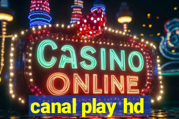 canal play hd